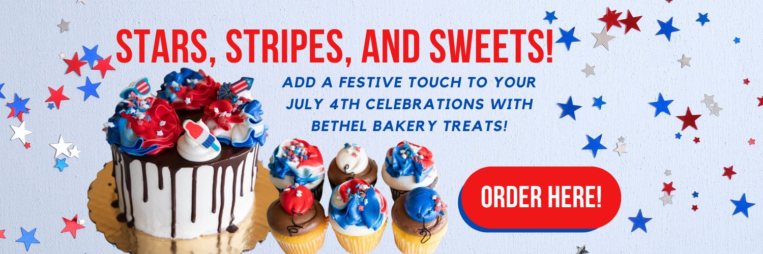 Celebrate July 4th with bethel bakery!